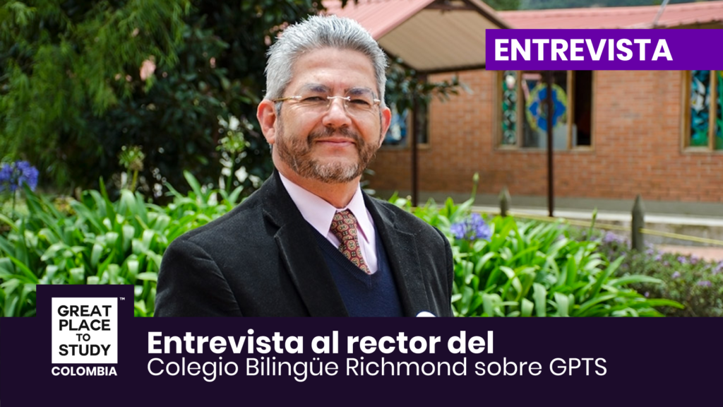 Adalberto Loaiza rector del Colegio Bilingüe Richmond habla sobre Great Place to Study ™