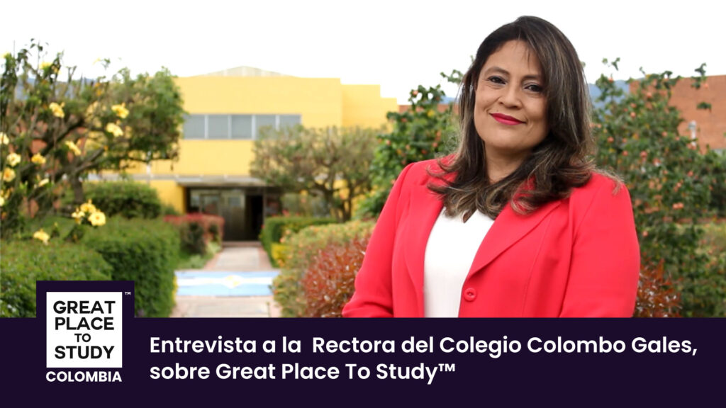 Clara Inés Martín, rectora del Colegio Colombo Galés habla sobre Great Place to Study